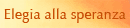 Cusato: elegia alla speranza